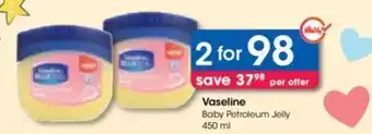 Clicks Vaseline Baby Petroleum Jelly 450 ml offer
