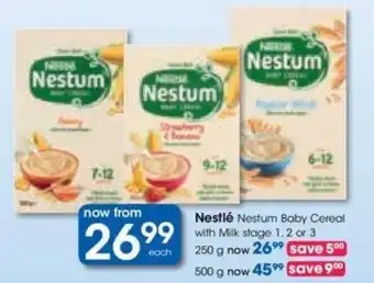 Clicks Nestlé Nestum Baby Cereal with Milk stage 1, 2 or 3 250 g now 26⁹⁹ save 5⁰⁰ 500 g now 45⁹⁹ save 9⁰⁰ offer