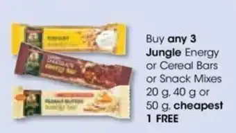 Buy any 3 Jungle Energy or Cereal Bars or Snack Mixes 20g, 40g or 50g, cheapest 1 FREE
