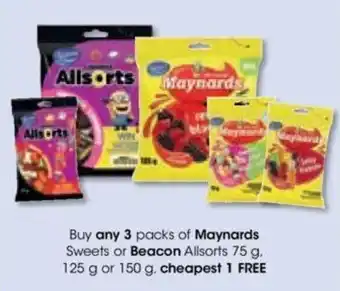 Clicks Buy any 3 packs of Maynards Sweets or Beacon Allsorts 75 g, 125 g or 150 g. cheapest 1 FREE offer