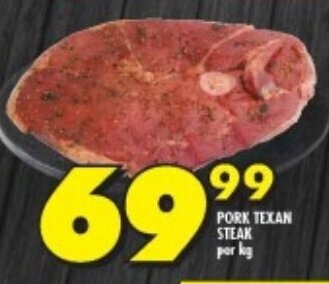 Shoprite PORK TEXAN STEAK per kg offer