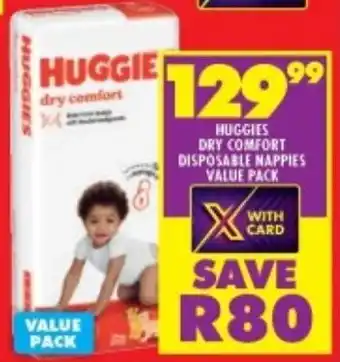 Shoprite HUGGIES DRY COMFORT DISPOSABLE NAPPIES VALUE PACK offer