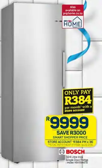 Pick n Pay BOSCH 324 Litre Inox Single Door Fridge Model: KSV33N1312 offer