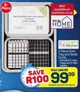 Pick n Pay Chef's Kitchen 5 Piece Oven Tray and Swab Comb Includes 3 oven trays and 2 dish swabs offer