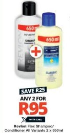 Checkers Revlon Flex Shampoo/ Conditioner All Variants 2 x 650ml offer