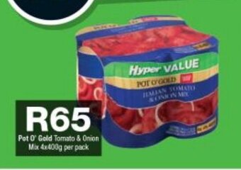 Checkers Pot O' Gold Tomato & Onion Mix 4x400g per pack offer