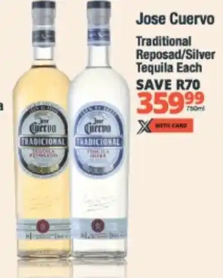 Checkers Jose Cuervo Traditional Reposad/Silver Tequila Each offer
