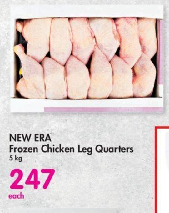 NEW ERA Frozen Chicken Leg Quarters 5 kg offer at Makro