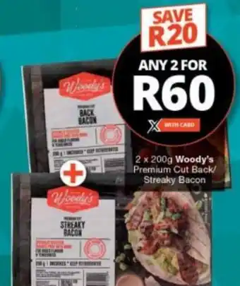 2 x 200g Woody's Premium Cut Back/ Streaky Bacon