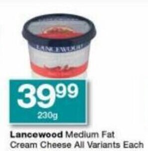 Checkers Lancewood Medium Fat Cream Cheese All Variants Each offer