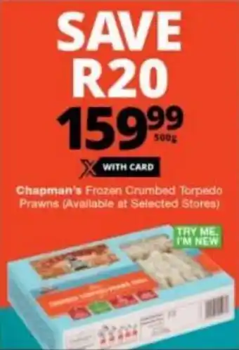 Checkers Chapman's Frozen Crumbed Torpedo Prawns (Available at Selected Stores) offer