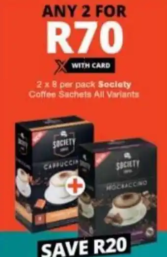 Checkers 2 x 8 per pack Society Coffee Sachets All Variants offer