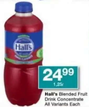 Checkers Hall's Blended Fruit Drink Concentrate All Variants Each offer