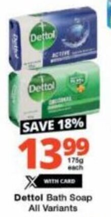 Checkers Dettol Bath Soap All Variants offer