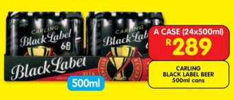 Shoprite CARLING BLACK LABEL BEER 500ml cans offer