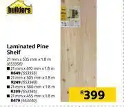 Builders Warehouse Builders laminated pine shelf 21mm x 535mm x 1.8m offer