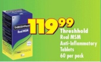 Shoprite Threshhold Real MSM Anti-Inflammatory Tablets 60 per pack offer