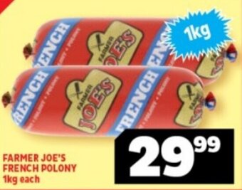 FARMER JOE'S FRENCH POLONY 1kg each