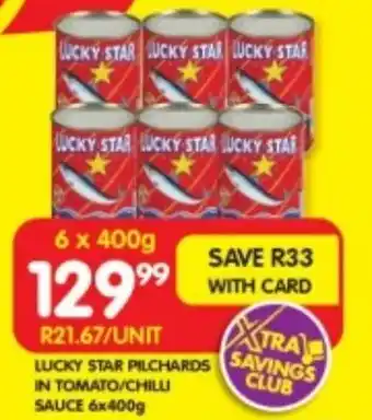 Shoprite LUCKY STAR PILCHARDS IN TOMATO/CHILU SAUCE 6x400g offer