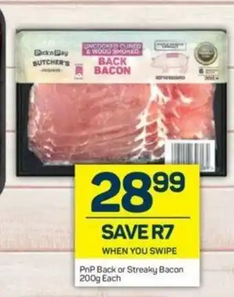 Pick n Pay PnP Back or Streakly Bacon 200g each offer