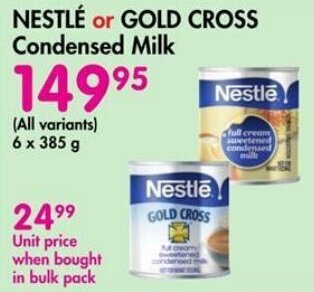 Makro NESTLÉ or GOLD CROSS Condensed Milk offer