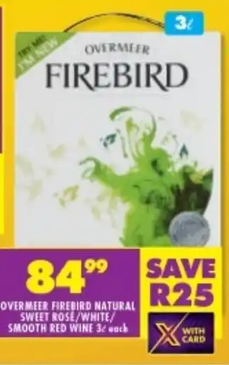 OVERMEER FIREBIRD NATURAL SWEET ROSE/WHITE/ SMOOTH RED WINE 3L each