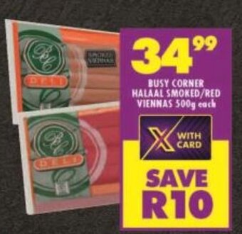 Shoprite BUSY CORNER HALAAL SMOKED/RED VIENNAS 500g each offer