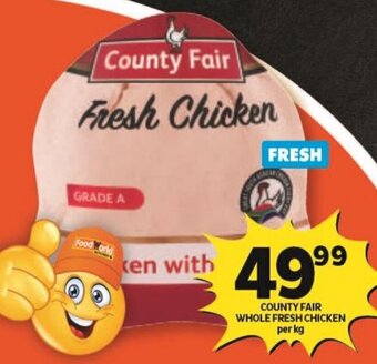 Shoprite COUNTY FAIR WHOLE FRESH CHICKEN per kg offer
