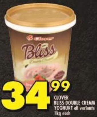 Shoprite CLOVER BLISS DOUBLE CREAM YOGHURT all variants 1kg each offer