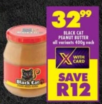 Shoprite BLACK CAT PEANUT BUTTER all variants 400g each offer