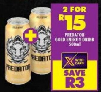 Shoprite PREDATOR GOLD ENERGY DRINK 500ml offer