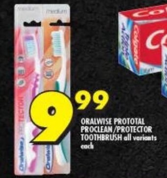 Shoprite ORALWISE PROTOTAL PROCLEAN/PROTECTOR TOOTHBRUSH all variants each offer