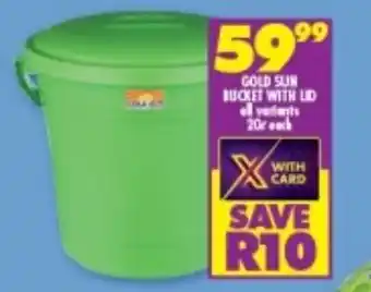 Shoprite Gold Sun Bucket with Lid all variants 20L each offer