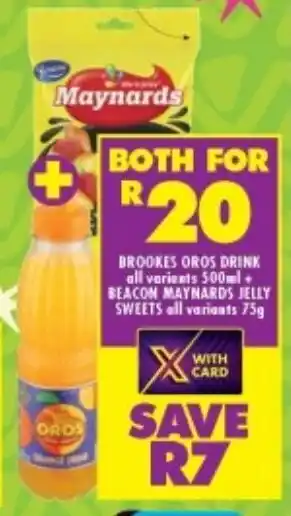 Shoprite BROOKES OROS DRINK all variants 500ml+ BEACON MAYNARDS JELLY SWEETS all variants 75g offer