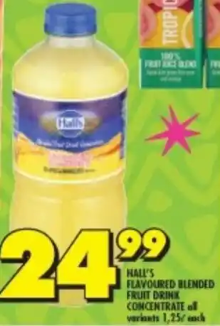 Shoprite Hall's Flavoured Blended Fruit Drink Concentrate all variants 1,25L each offer