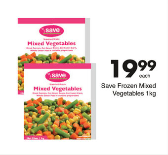 Save Save Frozen Mixed Vegetables 1kg offer