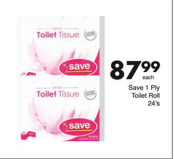 Save Save 1 Ply Toilet Roll 24's offer