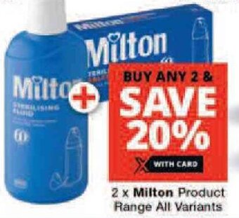 Checkers 2 x Milton Product Range All Variants offer