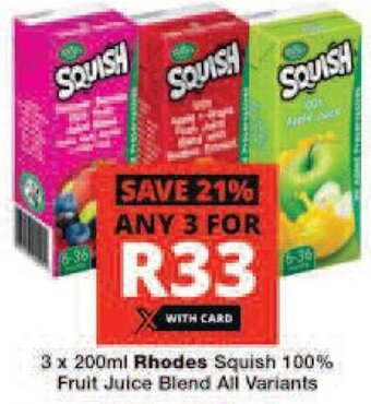 Checkers 3 x 200ml Rhodes Squish 100% Fruit Juice Blend All Variants offer