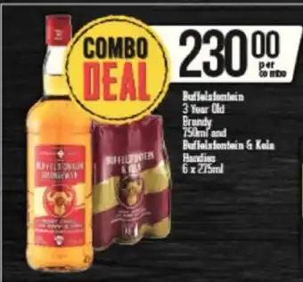 Spar Tops Buffalsforitein 3 Year Old Brandy 750ml and Buffalsforitein & Kola Handies 6x275 offer