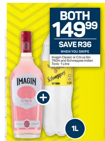 Pick n Pay Liquor Imagin Classic or Citrus Gin 750ml and Schweppes Indian Tonic 1 Litre offer