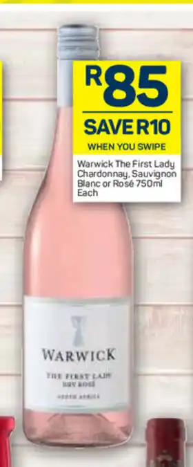 Pick n Pay Liquor Warwick The First Lady Chardonnay, Sauvignon Blanc or Rose 750ml each offer