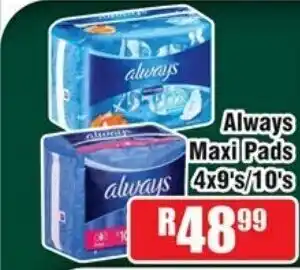 Always Maxi Pads 4x9's / 10's