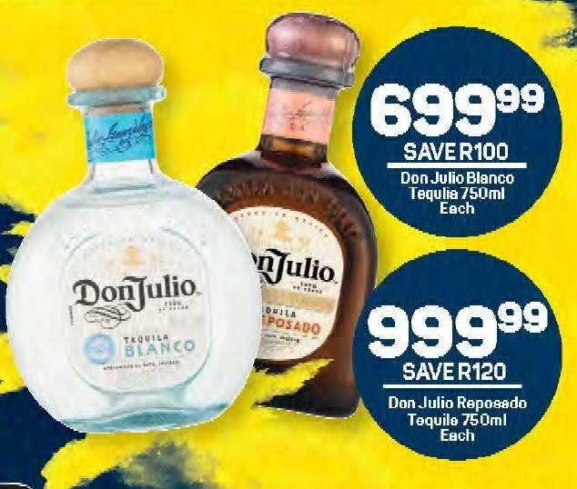 Don Julio Blanco Tequlia 750ml Each offer at Pick n Pay