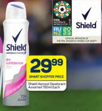 Pick n Pay Shield Aerosol Deodorant Assorted 150ml Each offer