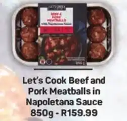 Pick n Pay Let's Cook Beef and Pork Meatballs in Napoletana Sauce 850g offer