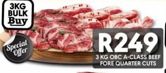 OBC Meat & Chicken 3 KG OBC A-CLASS BEEF FORE QUARTER CUTS offer