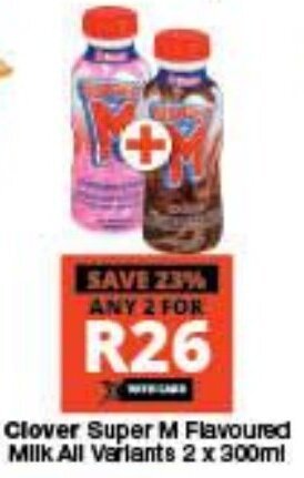 Checkers Clover Super M Flavoured Milk All Variants 2 x 300ml offer