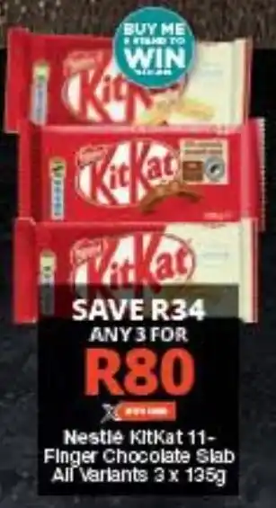 Checkers Nestle KitKat 11-Finger Chocolate Slab All Variants 3 x 135g offer