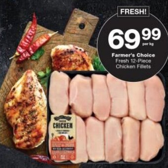 Checkers Farmer's Choice Fresh 12-Piece Chicken Fillets offer
